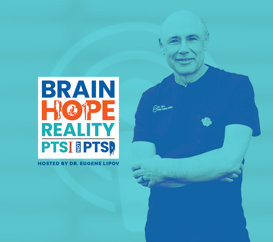 MOBILE HERO IMAGE: Brain, Hope, Reality: PTSI Not PTSD | A Podcast by Dr. Eugene Lipov